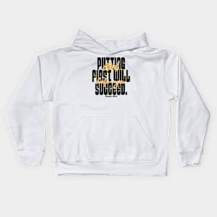 Putting God First Will Help You Succeed Kids Hoodie